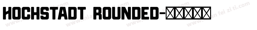 Hochstadt Rounded字体转换